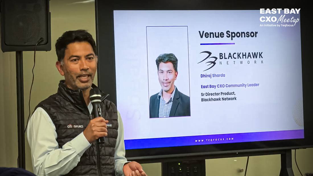 Dhiraj Sharda, Sr. Director Product at Blackhawk Network, East Bay CXO Community Leader